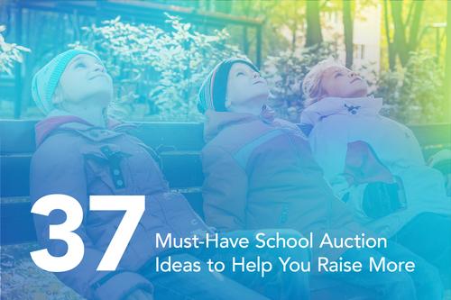 37 Must-Have School Auction Ideas to Help You Raise More