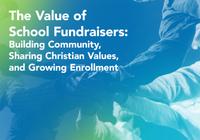 The title of the post: 'The Value of School Fundraisers: Building Community, Sharing Christian Values, and Growing Enrollment.'